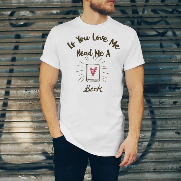 Premium If You Love Me Read Me A Book - Books Lovers Unisex Jersey Short Sleeve Crewneck Tshirt