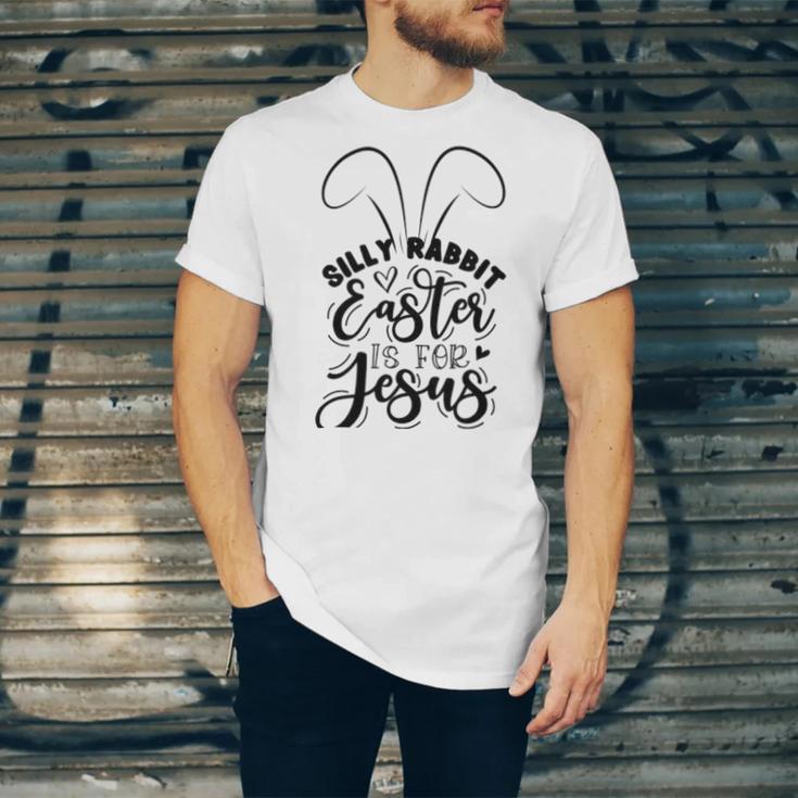 Silly Rabbit Easter Is For Jesus 851 Trending Shirt Unisex Jersey Short Sleeve Crewneck Tshirt