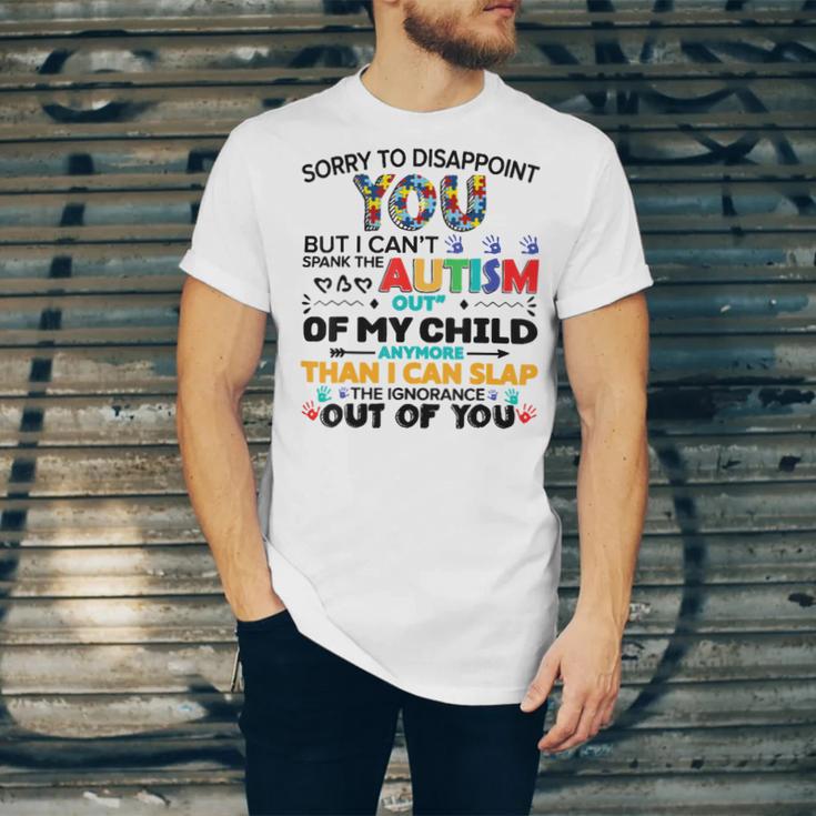 Sorry To Disappoint You But I Cant Spank The Autism Unisex Jersey Short Sleeve Crewneck Tshirt