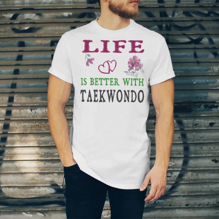 Taekwondo Sport Lover Life Is Better With Taekwondo Unisex Jersey Short Sleeve Crewneck Tshirt