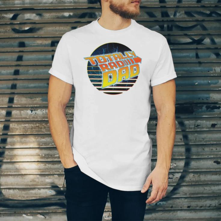 Totally Rad Dad 80S Fathers Day Jersey T-Shirt