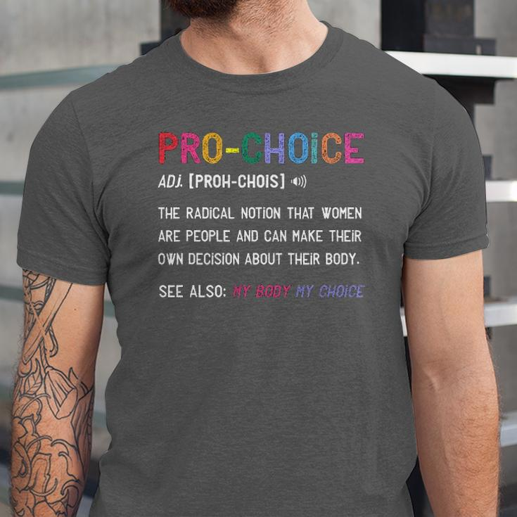 Pro Choice Definition Feminist Rights My Body My Choice Jersey T-Shirt