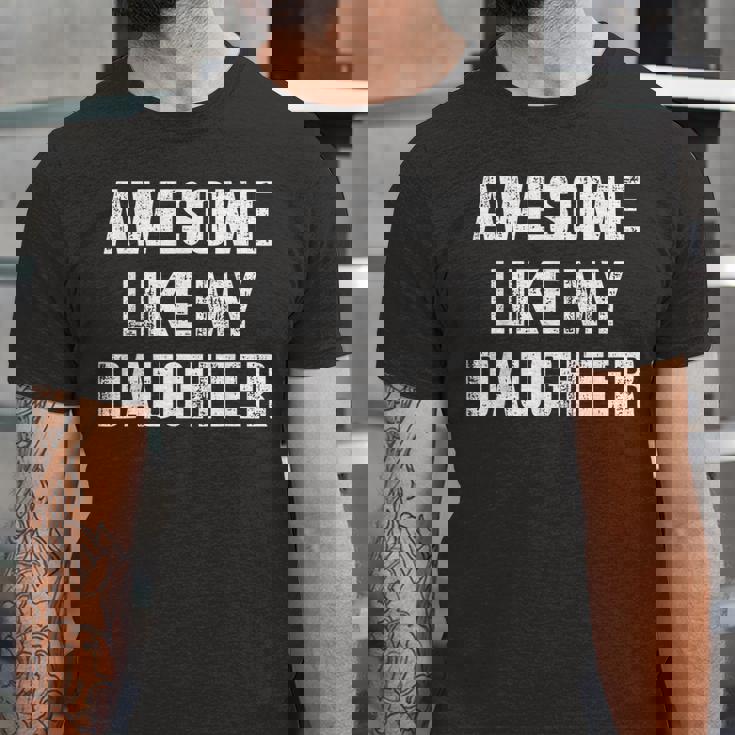 Awesome Like My Daughter For Dad And Fathers Day Jersey T-Shirt