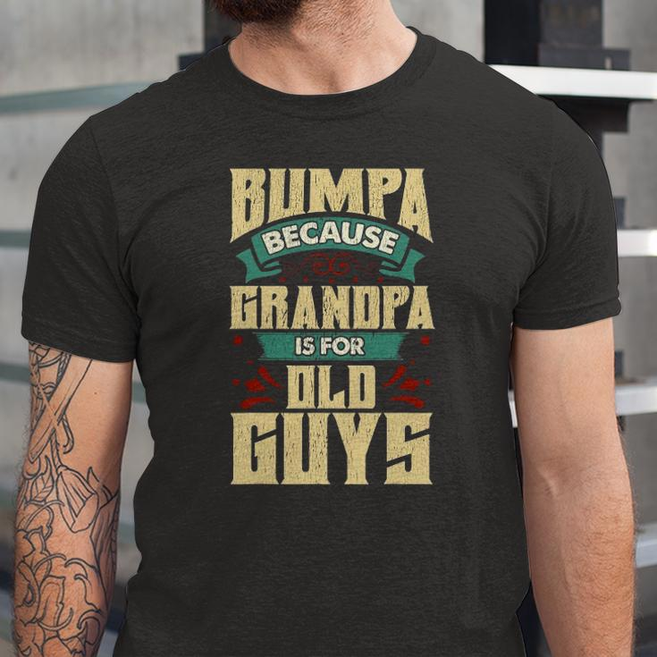 Bumpa Because Grandpa Is For Old Guys Fathers Day Jersey T-Shirt