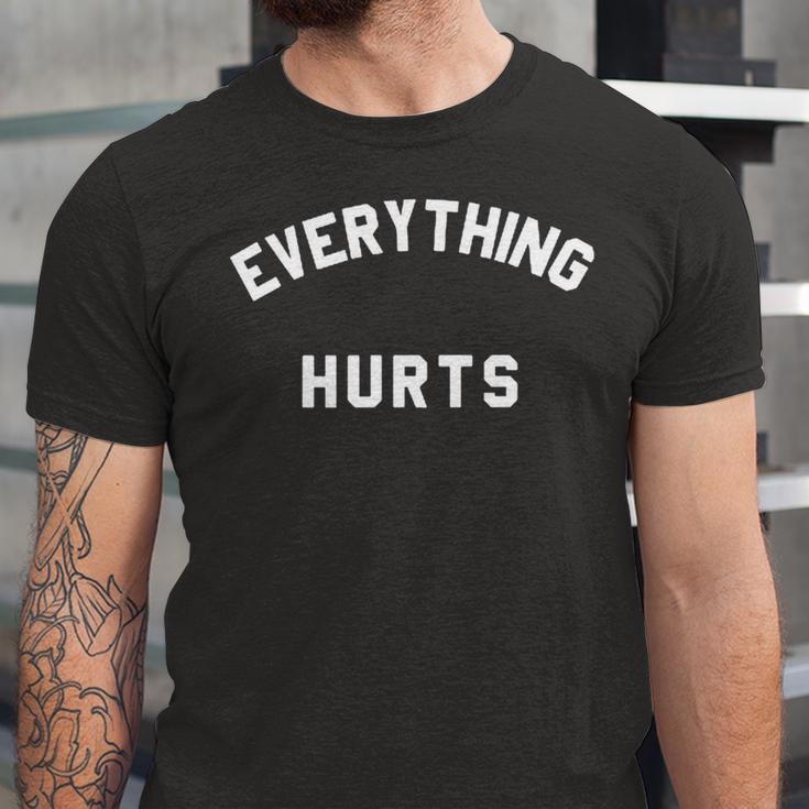 Everything Hurts Workout Gym Unisex Jersey Short Sleeve Crewneck Tshirt