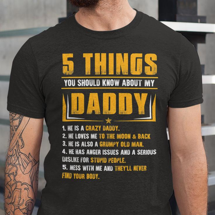 Father Grandpa 5 Things You Should Know About My Daddy Fathers Day 12 Family Dad Unisex Jersey Short Sleeve Crewneck Tshirt