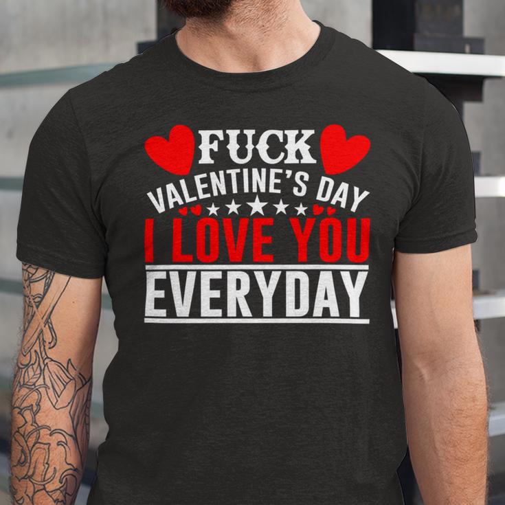 Fk Valentines Day I Love You Every Day Unisex Jersey Short Sleeve Crewneck Tshirt