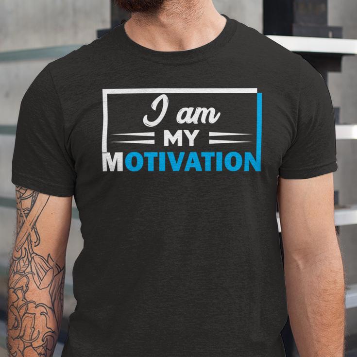 Funny I Am My Motivation Motivational Unisex Jersey Short Sleeve Crewneck Tshirt