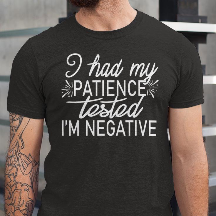 Funny I Had My Patience Tested Im Negative Unisex Jersey Short Sleeve Crewneck Tshirt