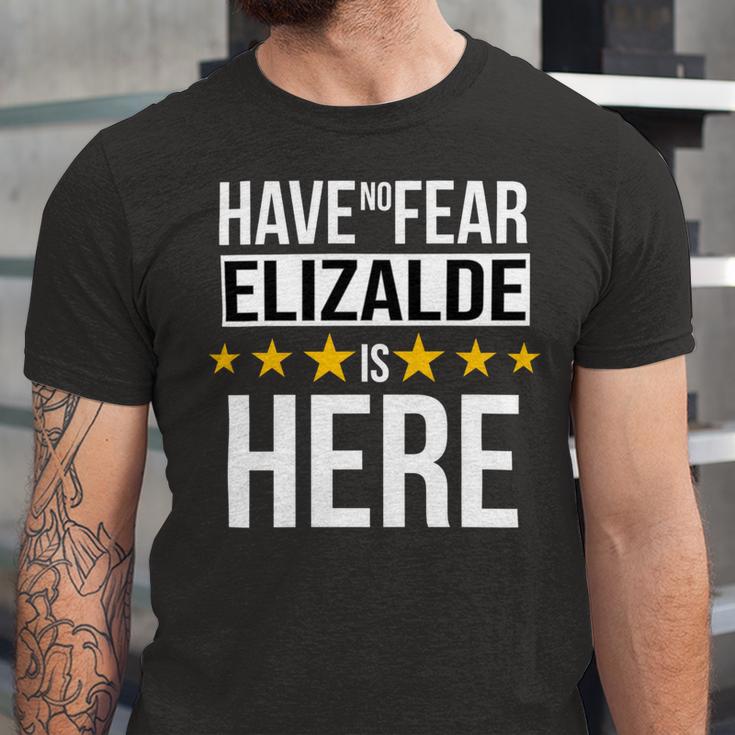 Have No Fear Elizalde Is Here Name Unisex Jersey Short Sleeve Crewneck Tshirt