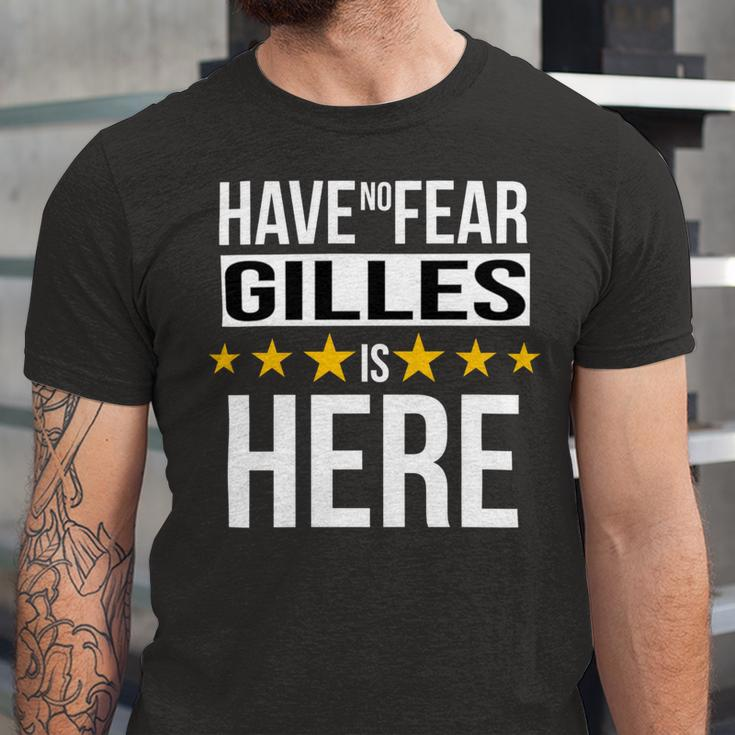 Have No Fear Gilles Is Here Name Unisex Jersey Short Sleeve Crewneck Tshirt