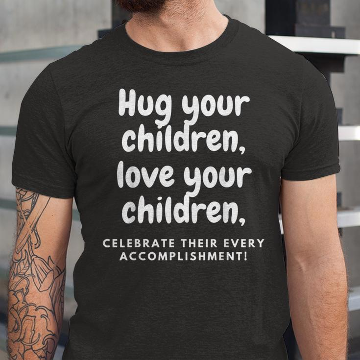 Hug Your Children Jersey T-Shirt