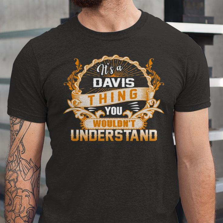 Its A Davis Thing You Wouldnt UnderstandShirt Davis Shirt For Davis Unisex Jersey Short Sleeve Crewneck Tshirt