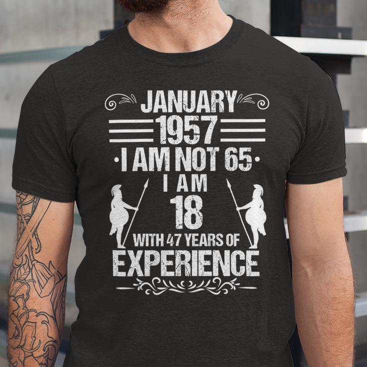 January 1957 I Am Not 65 I Am 18 With 47 Years Of Experience Unisex Jersey Short Sleeve Crewneck Tshirt