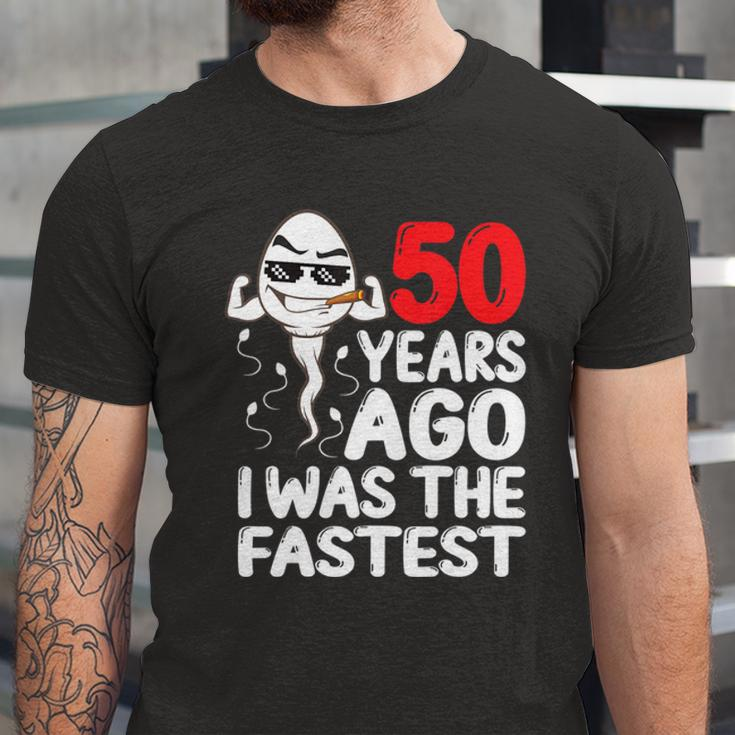 Mens 50Th Birthday Gag Dress 50 Years Ago I Was The Fastest Funny Unisex Jersey Short Sleeve Crewneck Tshirt