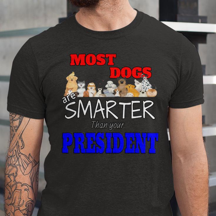 Most Dogs Are Smarter Than Your President Unisex Jersey Short Sleeve Crewneck Tshirt