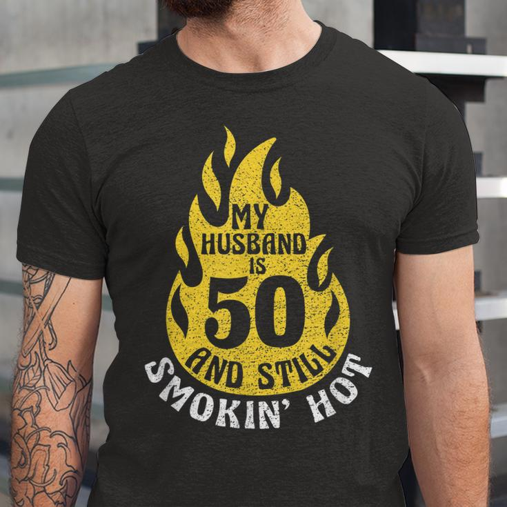 My Husband Is 50 And Still Smokin Hot Funny 50Th Birthday Unisex Jersey Short Sleeve Crewneck Tshirt