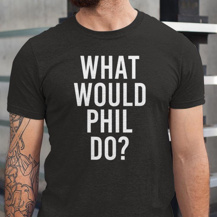What Would Phil Do Personalized Name Joke Jersey T-Shirt