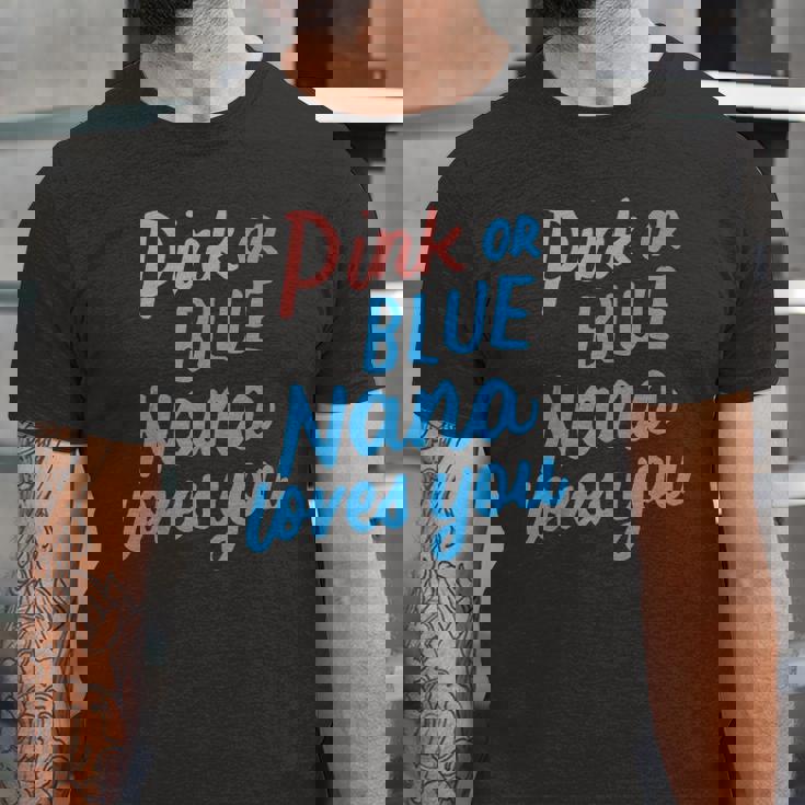 Pink Or Blue Nana Loves You Gender Baby Reveal Party Grandma Jersey T-Shirt