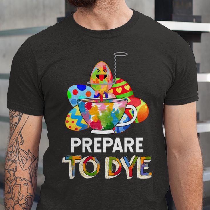 Prepare To Dye Unisex Jersey Short Sleeve Crewneck Tshirt