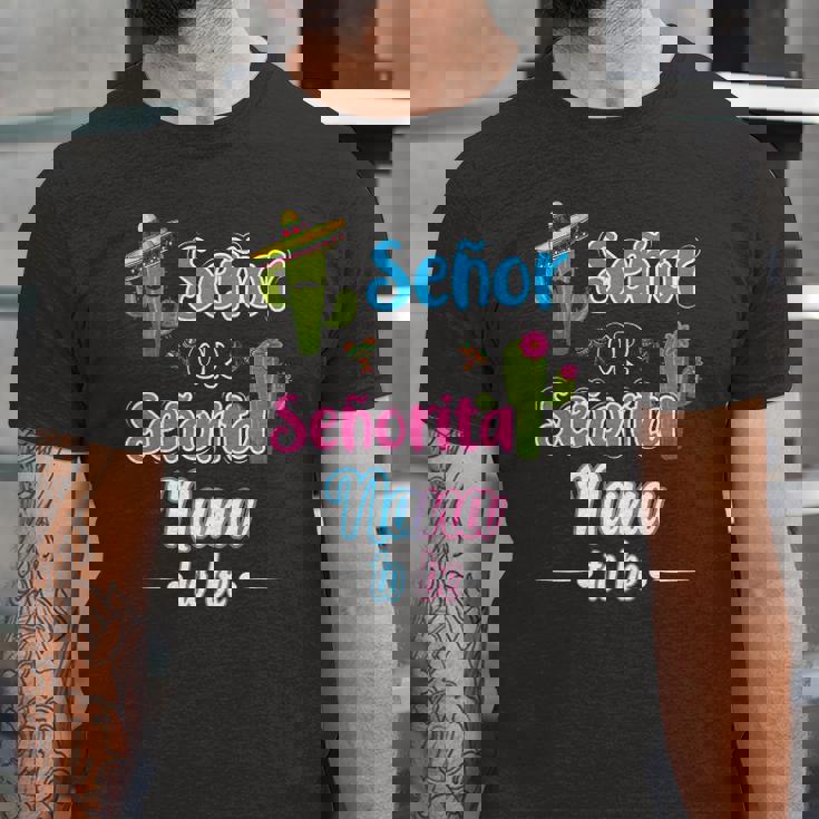 Senor Or Senorita Nana To Be Mexican Fiesta Gender Reveal Jersey T-Shirt