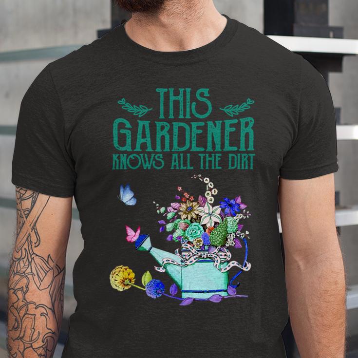 This Gardener Knows All The Dirt 555 Shirt Unisex Jersey Short Sleeve Crewneck Tshirt