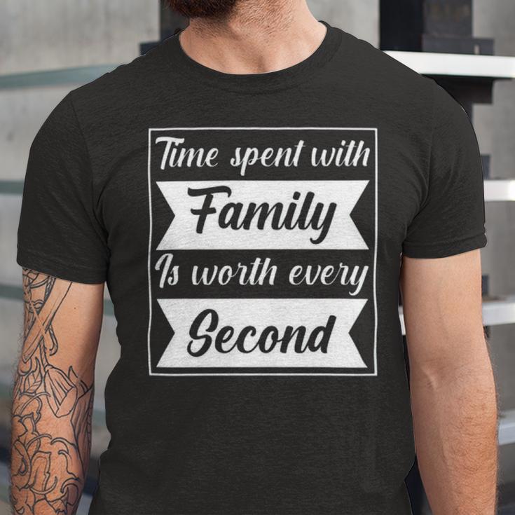 Time Spent With Family Is Worth Every Second 90 Trending Shirt Unisex Jersey Short Sleeve Crewneck Tshirt