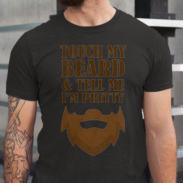 Touch My Beard And Tell Me Im Pretty 287 Shirt Unisex Jersey Short Sleeve Crewneck Tshirt