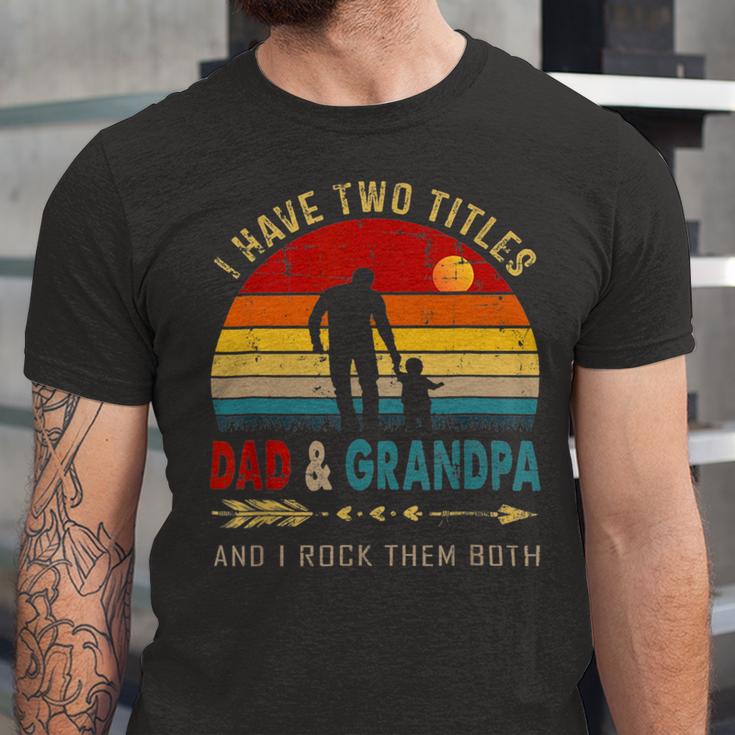 Vintage Retro I Have Two Titles Dad And Grandpa Fathers Day 49 Shirt Unisex Jersey Short Sleeve Crewneck Tshirt