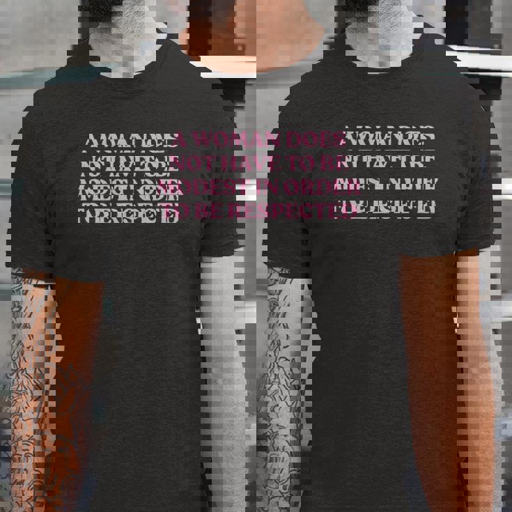 A Woman Does Not Have To Be Modest In Order To Be Respected Jersey T-Shirt