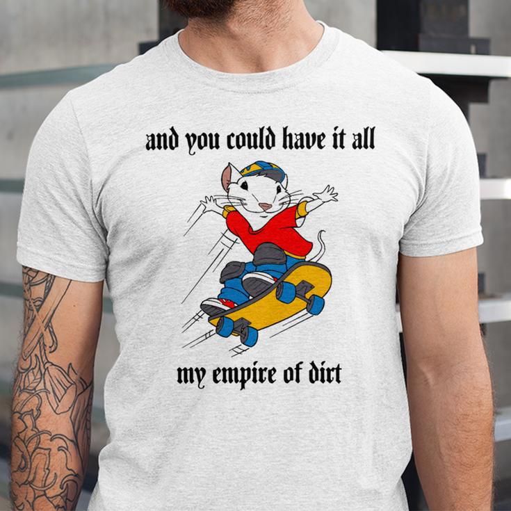 And You Could Have It All My Empire Of Dirt Unisex Jersey Short Sleeve Crewneck Tshirt