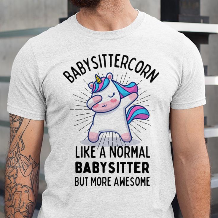 Babysittercorn Funny Unicorn Dabbing Gift Like A Normal Babysitter But More Awesome Unisex Jersey Short Sleeve Crewneck Tshirt