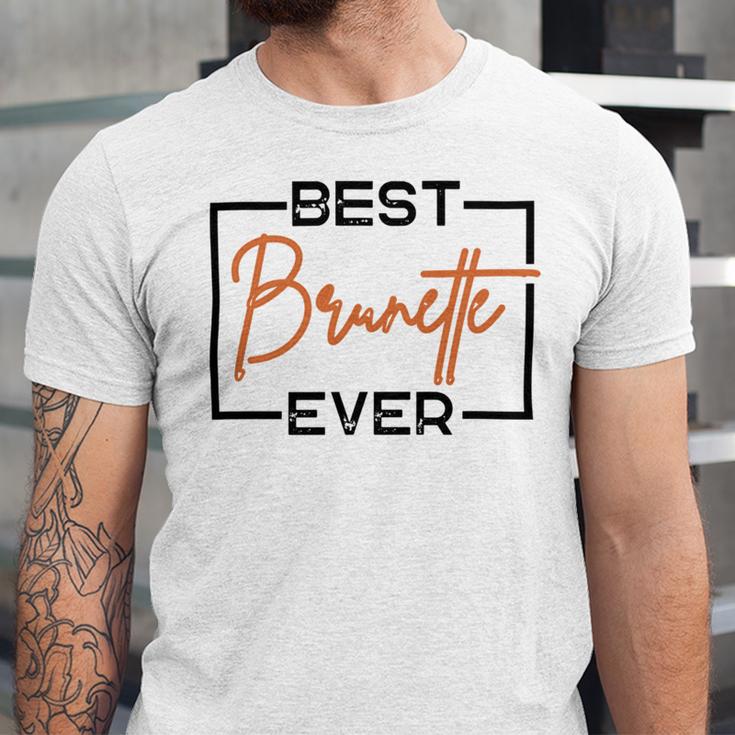 Best Brunette Ever Brunette Brownie Unisex Jersey Short Sleeve Crewneck Tshirt