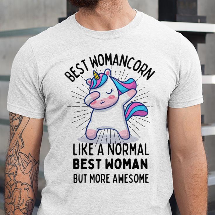 Best Womancorn Funny Unicorn Dabbing Gift Like A Normal Best Woman But More Awesome Unisex Jersey Short Sleeve Crewneck Tshirt