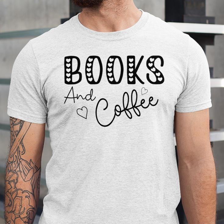 Books And Coffee Books Lover Tee Coffee Lover Gift For Books Lover Gift For Coffee Lover Gift For Women Unisex Jersey Short Sleeve Crewneck Tshirt