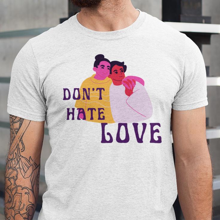 Dont Hate Love Unisex Jersey Short Sleeve Crewneck Tshirt