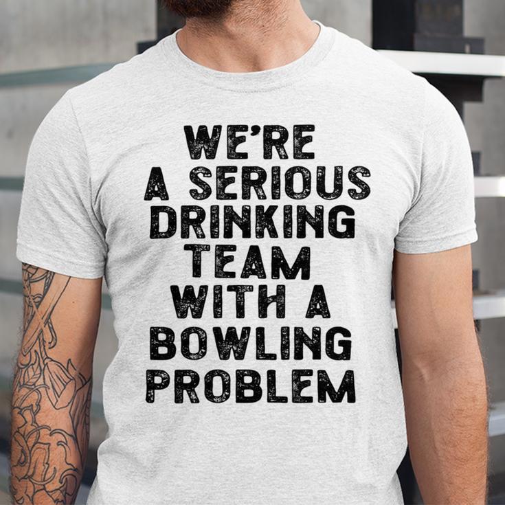 Drinking Team With A Bowling Problem Unisex Jersey Short Sleeve Crewneck Tshirt