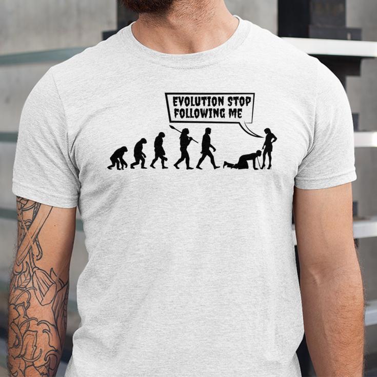 Evolution Stop Following Me Unisex Jersey Short Sleeve Crewneck Tshirt