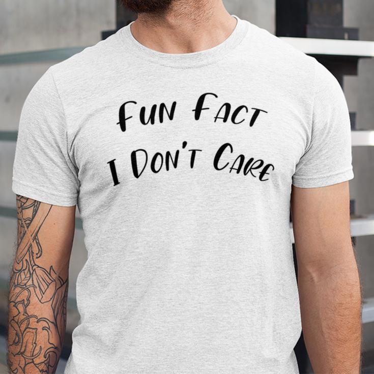 Fun Fact L Dont Care Funny V2 Unisex Jersey Short Sleeve Crewneck Tshirt