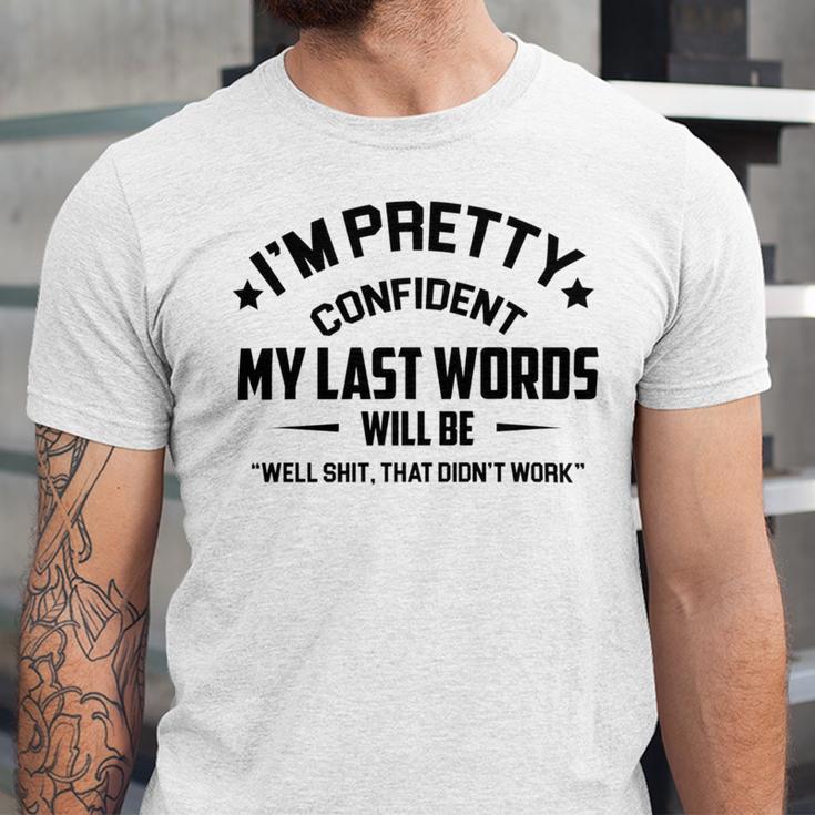 Funny Im Pretty Confident V2 Unisex Jersey Short Sleeve Crewneck Tshirt