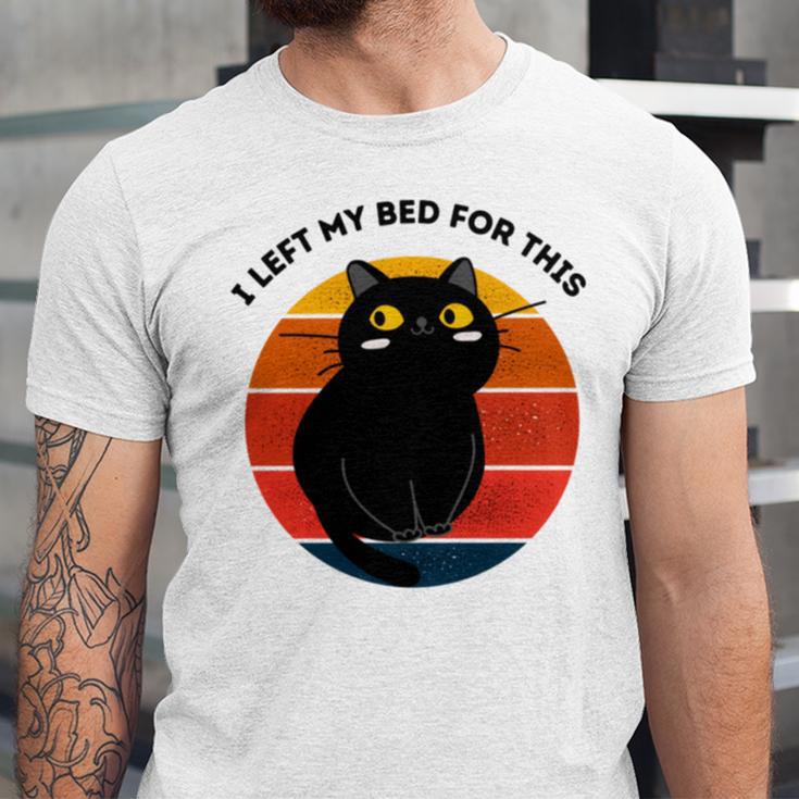 Funny Vintage Black Cat I Left My Bed For This Unisex Jersey Short Sleeve Crewneck Tshirt