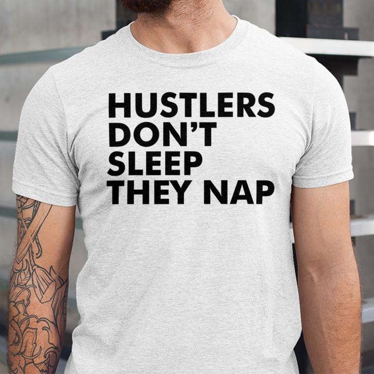 Hustlers Dont Sleep They Nap V2 Unisex Jersey Short Sleeve Crewneck Tshirt