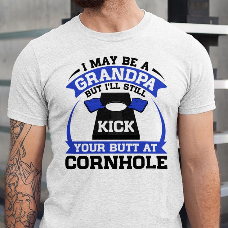 I May Be A Grandpa But Ill Still Kick Your Butt A Cornhole Unisex Jersey Short Sleeve Crewneck Tshirt