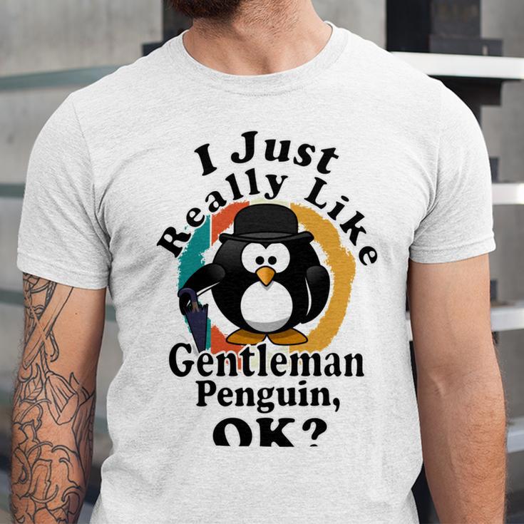 I Really Like Gentleman Penguin Ok Unisex Jersey Short Sleeve Crewneck Tshirt