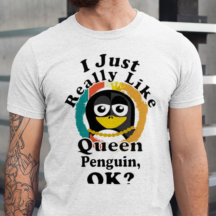 I Really Like Queen Penguin Ok Unisex Jersey Short Sleeve Crewneck Tshirt