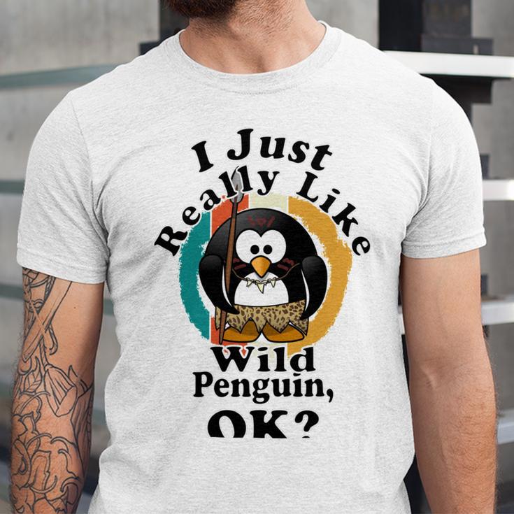 I Really Like Wild Penguin Ok Unisex Jersey Short Sleeve Crewneck Tshirt