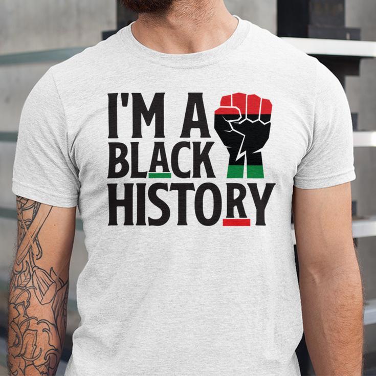 Im A Black History Juneteenth African American Unisex Jersey Short Sleeve Crewneck Tshirt