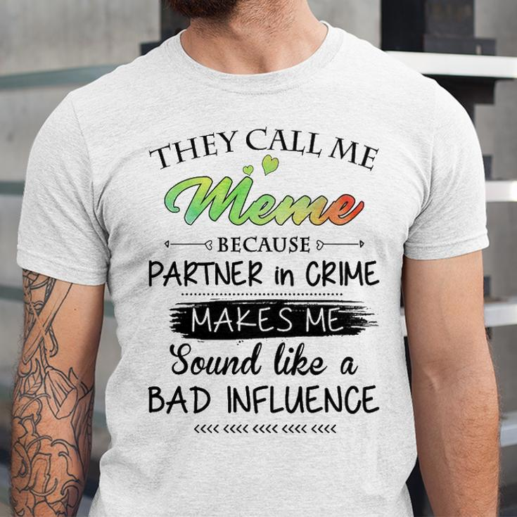 Meme Grandma Gift They Call Me Meme Because Partner In Crime Unisex Jersey Short Sleeve Crewneck Tshirt