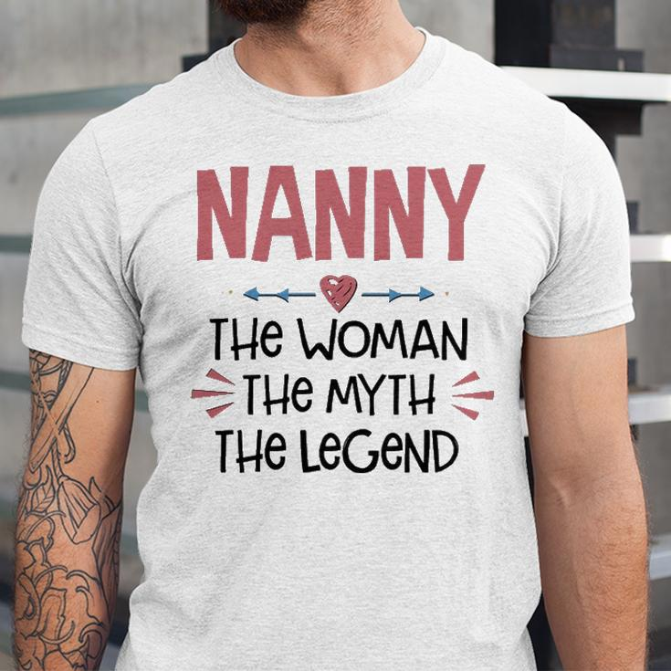 Nanny Grandma Gift Nanny The Woman The Myth The Legend Unisex Jersey Short Sleeve Crewneck Tshirt