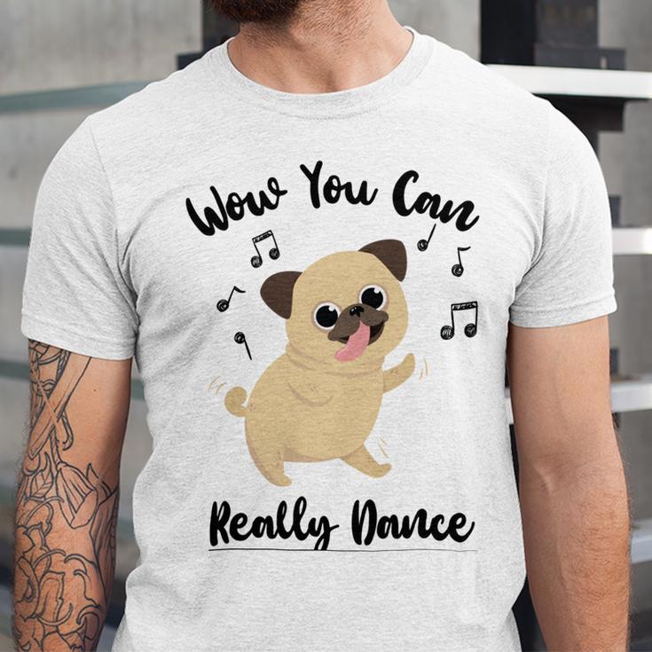 Official Wow You Can Really Dance - Dance Lover Idea Unisex Jersey Short Sleeve Crewneck Tshirt